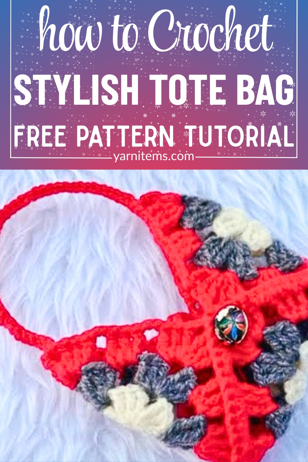 How to Crochet a Stylish and Durable Tote Bag for Everyday Use
