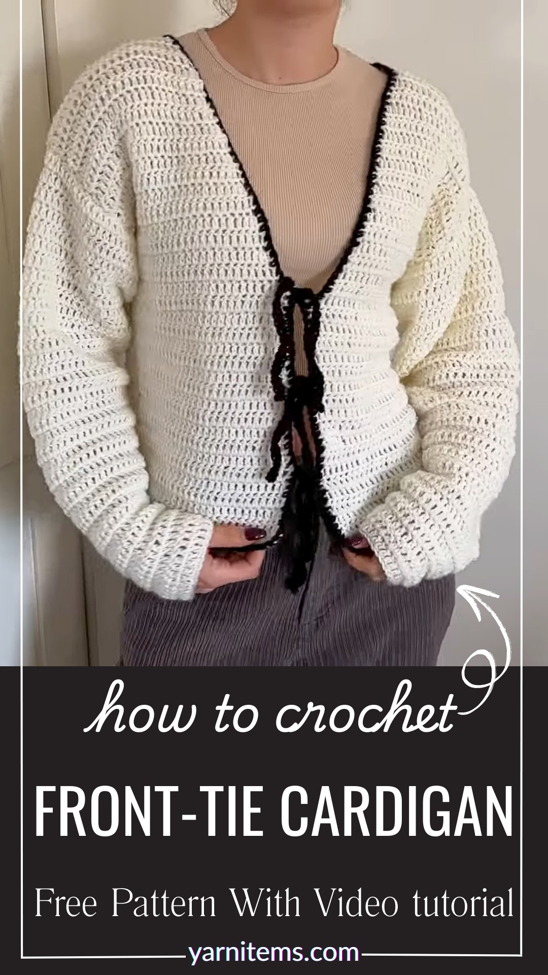 How to Crochet a Front-Tie Cardigan with Customizable Fit and Elegant Design