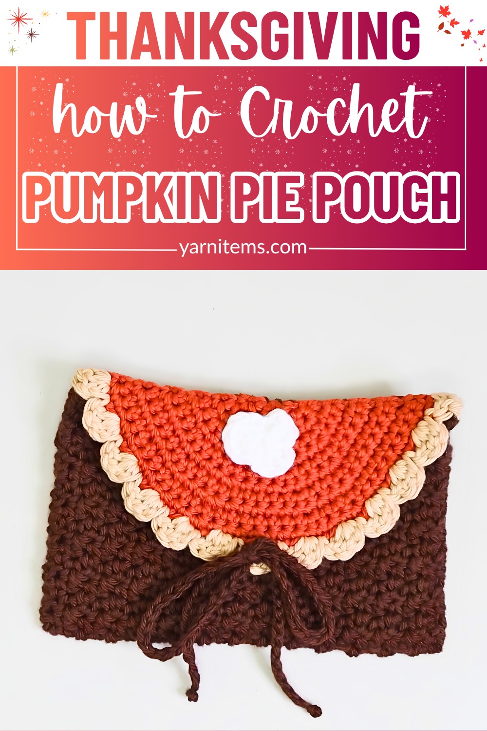 Crochet Pumpkin Pie Pouch Tutorial for Fall